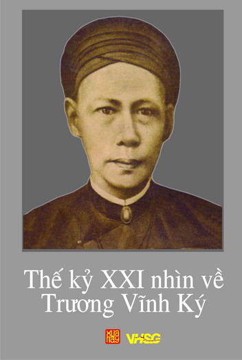 Thế kỷ XXI nhìn về lịch sử Trương Vĩnh Ký