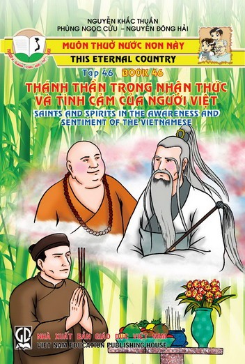 Muôn thuở nước non này tập 46: Thánh thần trong nhận thức và tình cảm của người Việt