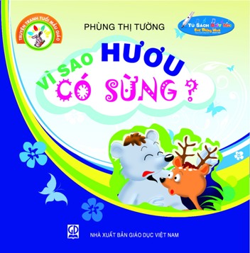 Truyện tranh tuổi mẫu giáo: Vì sao hươu có sừng?