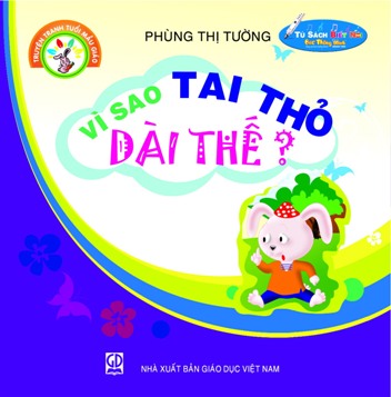 Truyện tranh tuổi mẫu giáo: Vì sao tai thỏ dài thế?