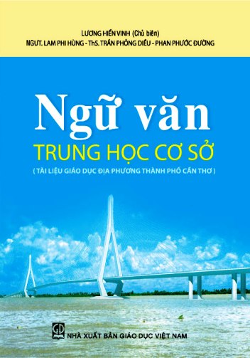 Ngữ văn Trung học cơ sở (Tài liệu giáo dục địa phương Thành phố Cần Thơ )