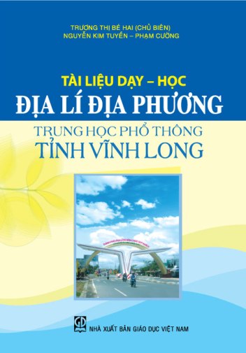 Tài liệu dạy - học Địa lí địa phương Trung học phổ thông tỉnh Vĩnh Long