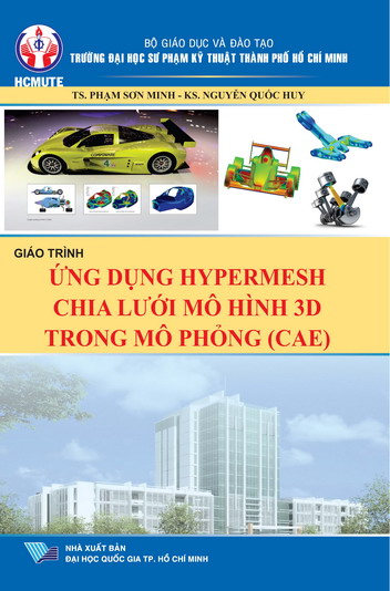 Giáo trình ứng dụng Hypermesh chia lưới mô hình 3D trong mô phỏng (CAE)
