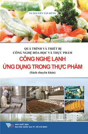 Quá trình và thiết bị công nghệ hóa học và thực phẩm - Công nghệ lạnh ứng dụng trong thực phẩm