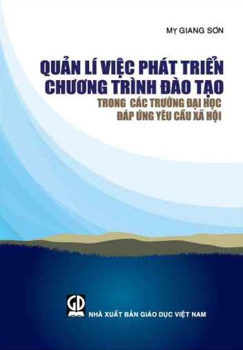 Quản lí việc phát triển chương trình đào tạo trong các trường đại học đáp ứng yêu cầu xã hội