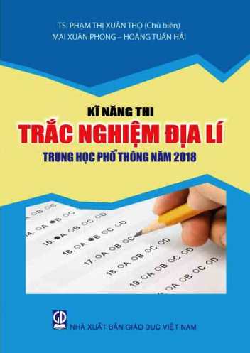 Kĩ năng thi trắc nghiệm Địa lí Trung học phổ thông năm 2018