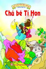 Kể chuyện bé nghe - Chú bé Tí Hon