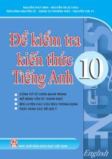 Đề kiểm tra kiến thức Tiếng Anh 10