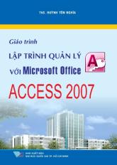 Giáo trình lập trình quản lý với Microsoft Office Access 2007