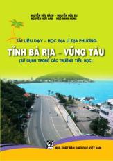 Tài liệu dạy học Địa lí địa phương tỉnh Bà Rịa - Vũng Tàu ( Sử dụng trong các trường Tiểu học )