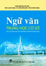 Ngữ văn Trung học cơ sở (Tài liệu giáo dục địa phương Thành phố Cần Thơ )
