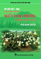 Tài liệu dạy học chương trình Ngữ văn địa phương THCS tỉnh Bình Thuận