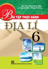 Bài tập thực hành Địa lí 6 (tái bản lần thứ hai)