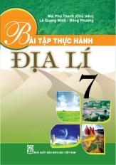 Bài tập thực hành Địa lí 7 (tái bản lần thứ nhất)