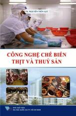 Công nghệ chế biến thịt và thủy sản
