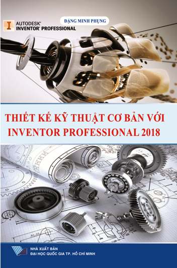 Thiết kế kỹ thuật cơ bản với inventor professional 2018