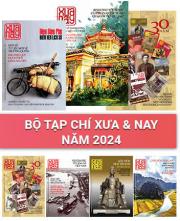 Bộ Tạp chí Xưa & Nay năm 2024